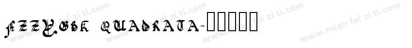 FZZYGBK QUADRATA字体转换